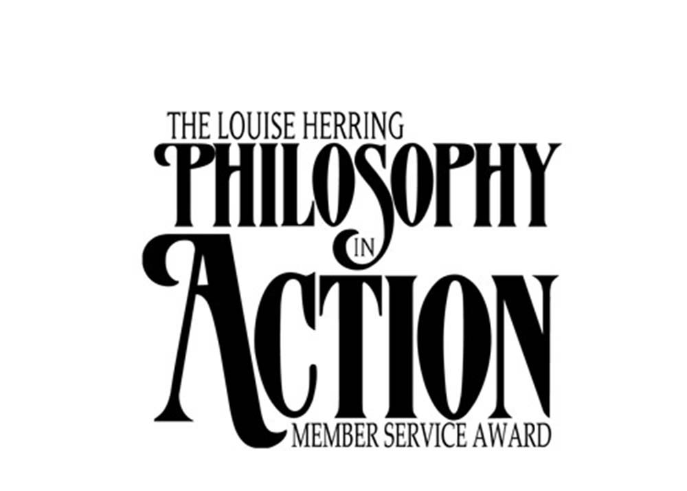 The Louise Herring Philosophy in Action Member Service Award